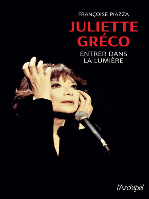 cover image of Juliette Gréco--Entrer dans la lumière